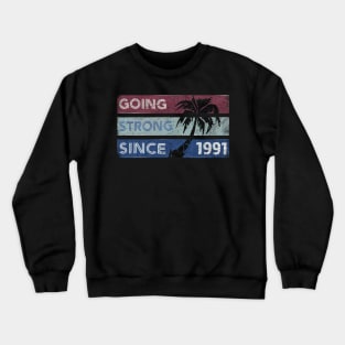 Going Strong Since 1991- Vintage Crewneck Sweatshirt